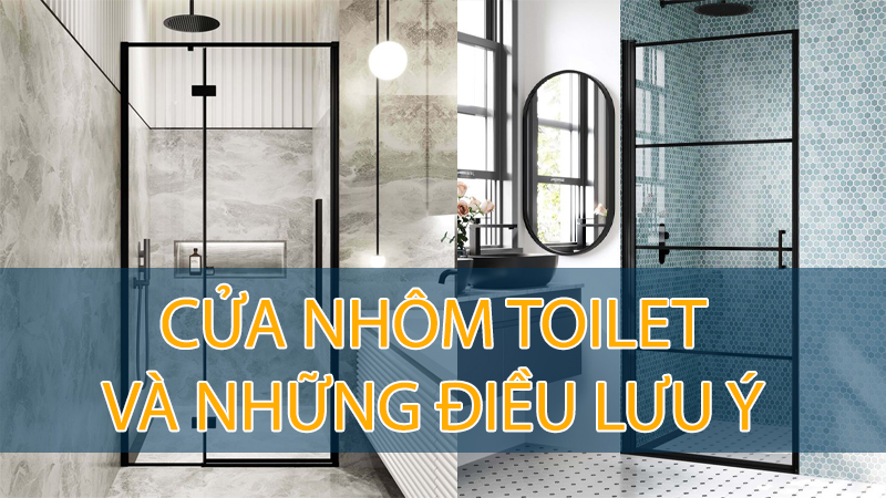 Cửa nhôm toilet | Báo giá và những điều cần lưu ý