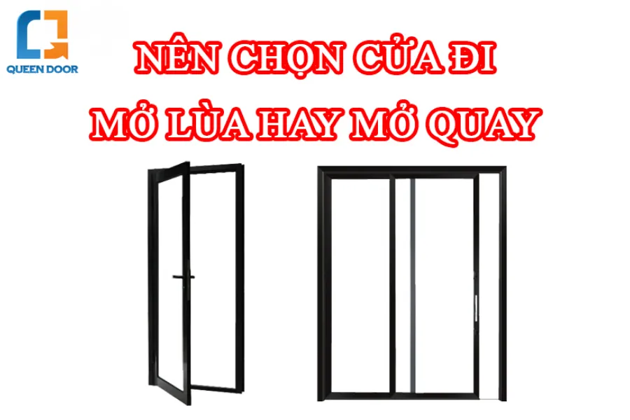 So Sánh Cửa Lùa Và Cửa Mở: Đâu Là Lựa Chọn Tối Ưu Cho Ngôi Nhà Bạn?