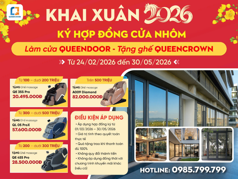 Khuyến Mãi Thi Công Cửa Nhôm Queen Door 2026 – Tặng Ghế Massage Đến 82 Triệu