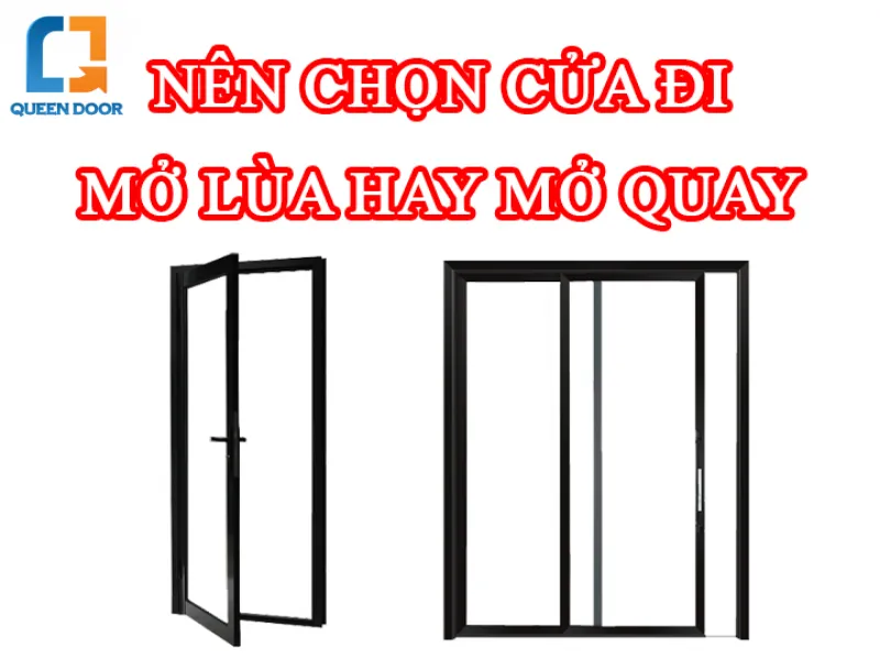 Phân biệt cơ chế vận hành đặc trưng của cửa lùa và cửa mở