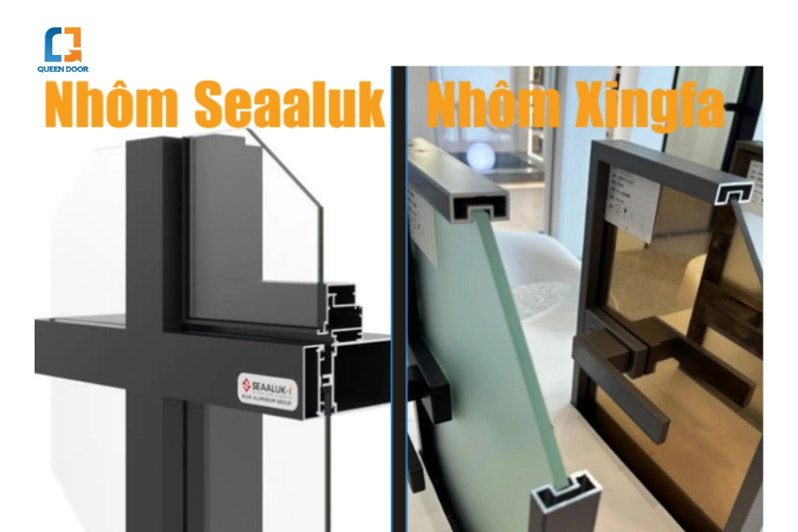 So Sánh Nhôm Seaaluk Và Nhôm Xingfa: Đâu Là Lựa Chọn Tối Ưu? 